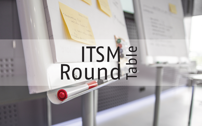 ITSM Round Table